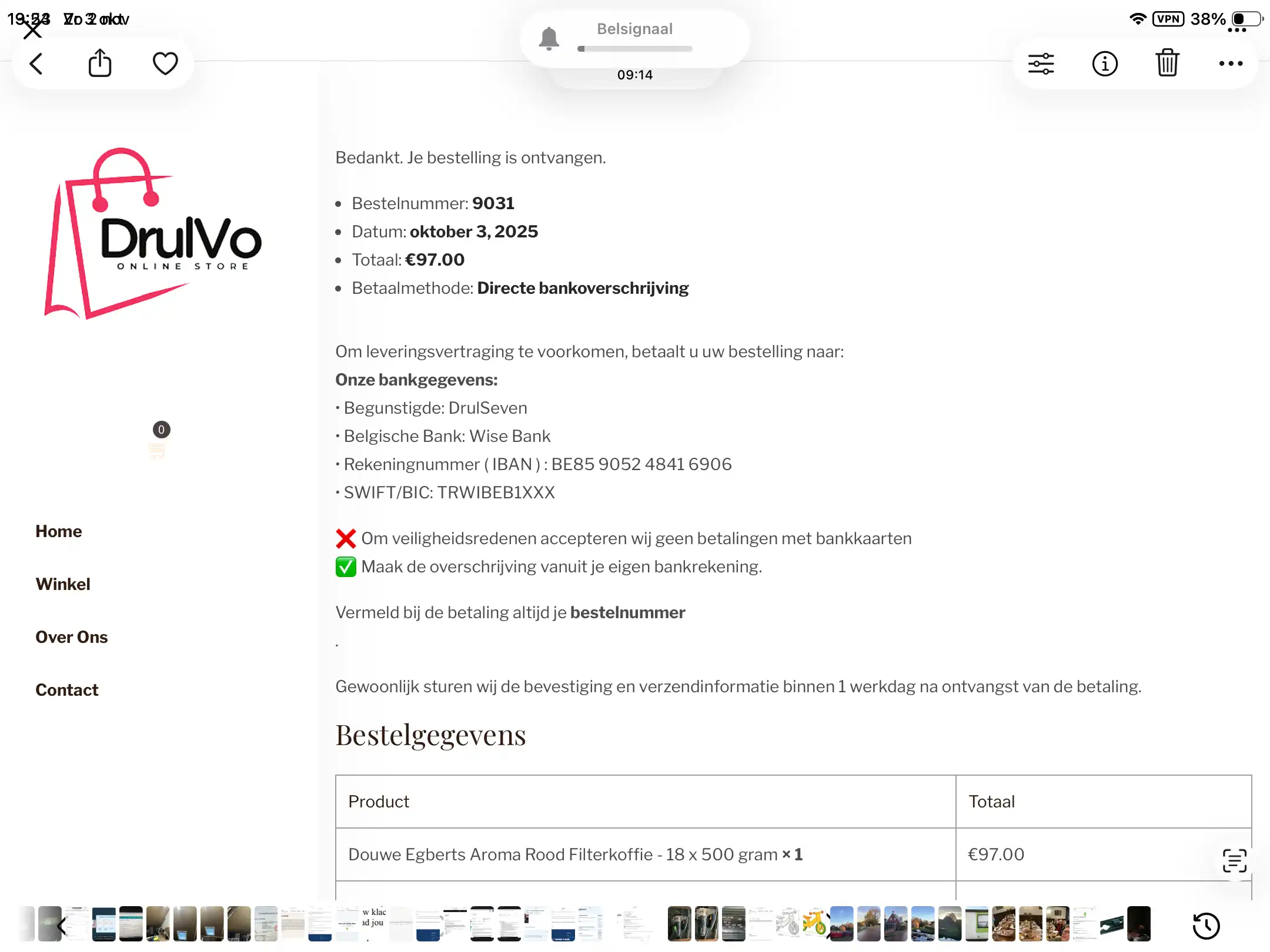 Ik heb laatst een besteling gedaan op internetsite 