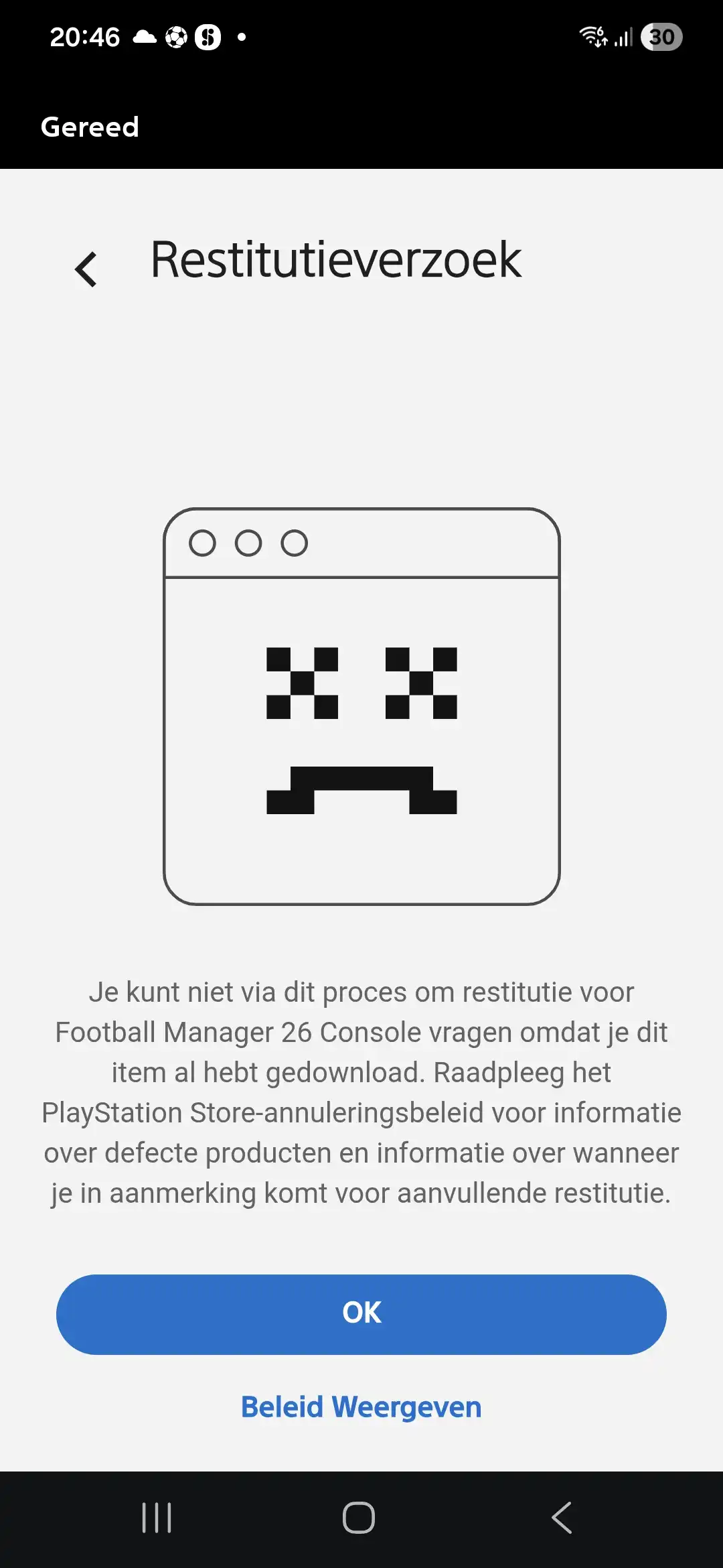 Waarom, als ik op playstation een spel gekocht maar krijg mijn geld niet treug 